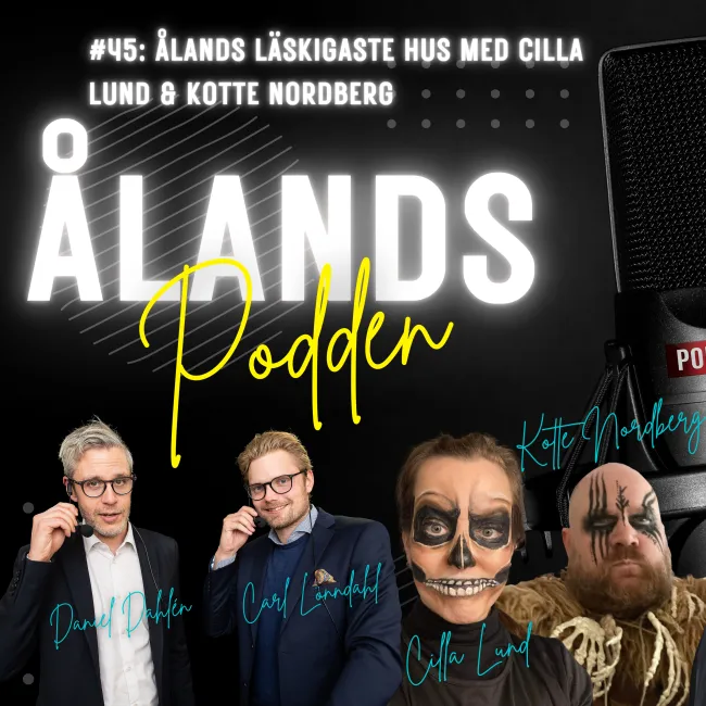 #45 Ålands läskigaste hus med Cilla Lund & Kotte Nordberg